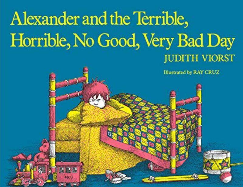 

Alexander And The Terrible, Horrible, No Good, Very Bad Day Paperback by Judith Viorst