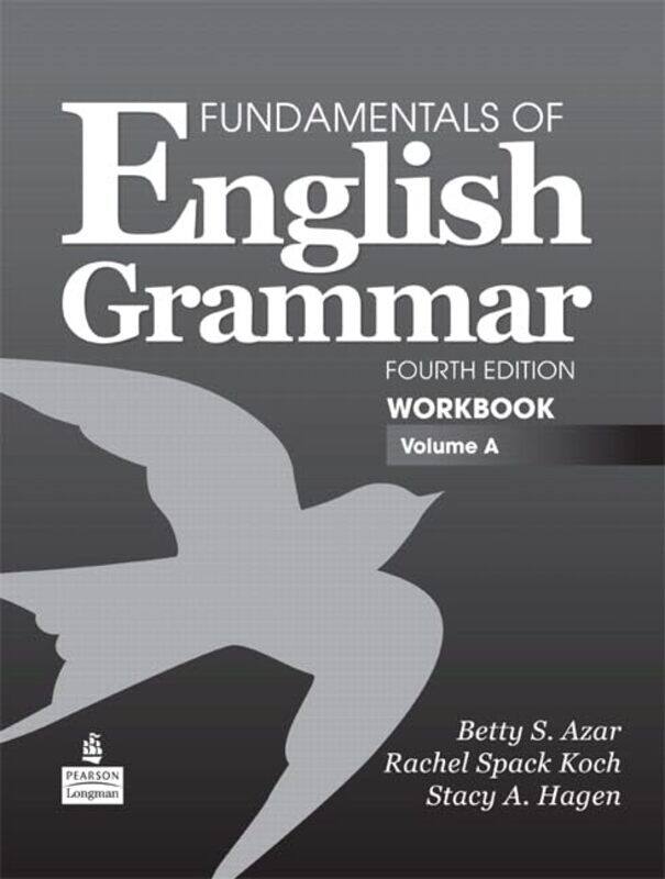 

Fundamentals of English Grammar Workbook Volume A by Sa’diyya ShaikhFatima Seedat-Paperback