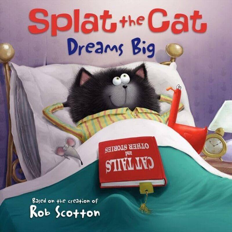 

Splat The Cat Dreams Big By Rob Scotton Paperback