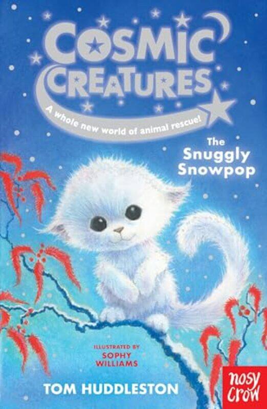 

Cosmic Creatures The Snuggly Snowpop by Tom HuddlestonSophy Williams-Paperback