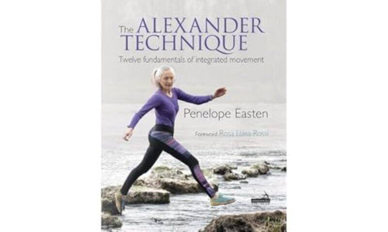 

The Alexander Technique by Penelope Easten-Paperback