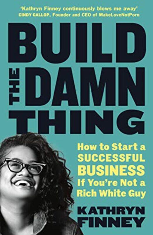 

Build The Damn Thing by Kathryn Finney-Paperback