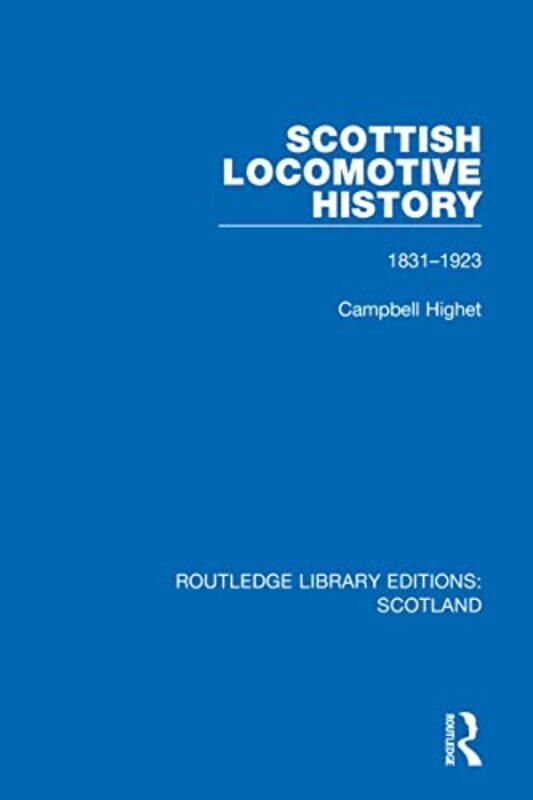 

Scottish Locomotive History by Campbell Highet-Paperback
