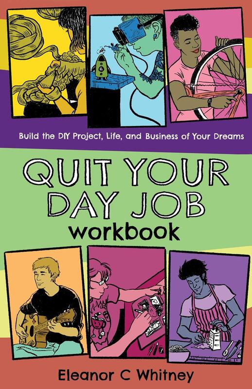 Quit Your Day Job Workbook, Paperback Book, By: Eleanor C. Whitney