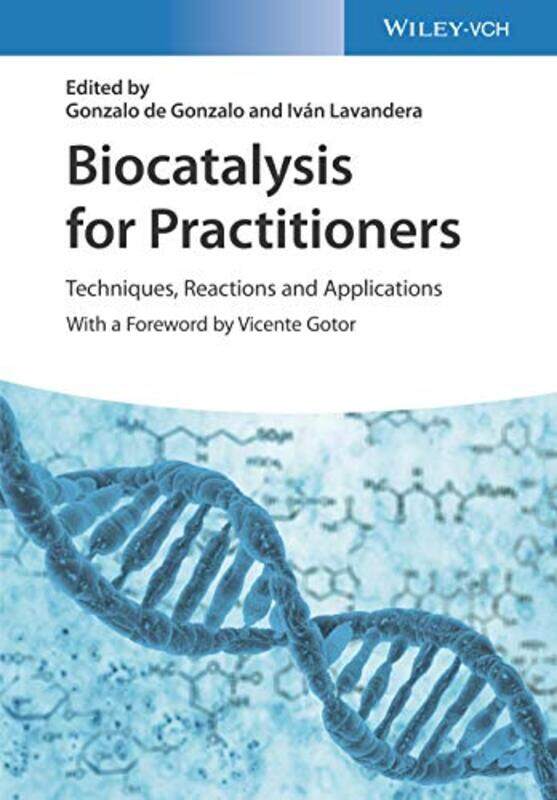 

Biocatalysis for Practitioners by Shane DugganEmily GrayPeter James KellyKirsty FinnJessica Gagnon-Paperback