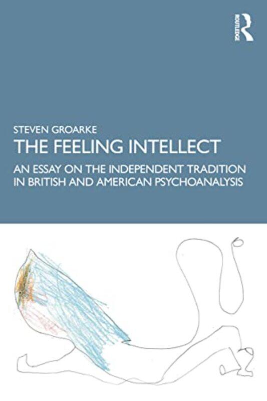 

The Feeling Intellect by Steven Roehampton University, UK Groarke-Paperback