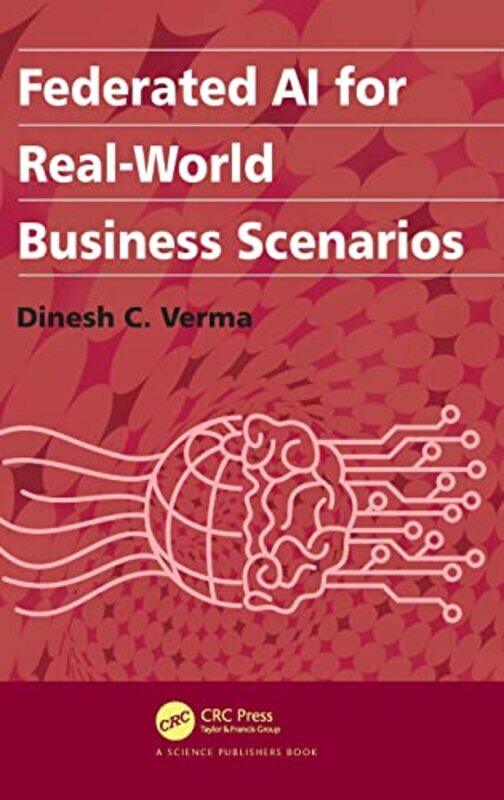 

Federated Ai For Realworld Business Scenarios by Dinesh C Verma-Hardcover