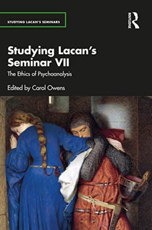 

Studying Lacan’s Seminar VII by Carol Owens-Paperback