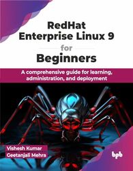 RedHat Enterprise Linux 9 for Beginners by Vishesh KumarGeetanjali Mehra -Paperback