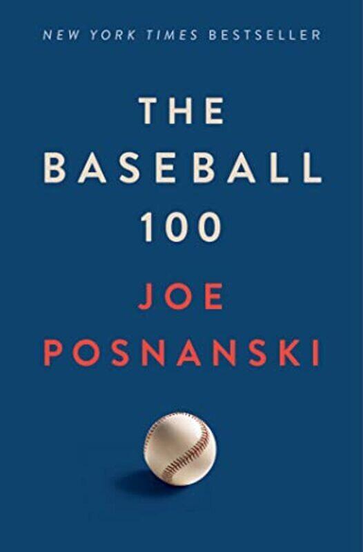 

The Baseball 100 by Posnanski Joe Hardcover
