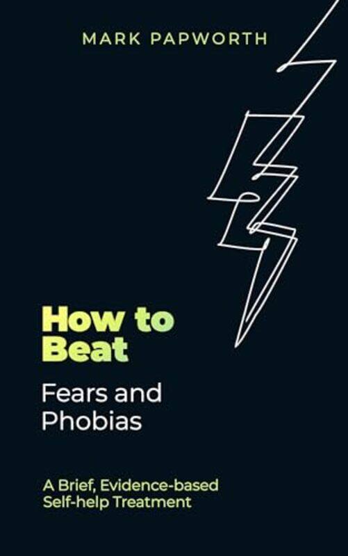 

How to Beat Fears and Phobias by Addy FarmerScott Garrett-Paperback