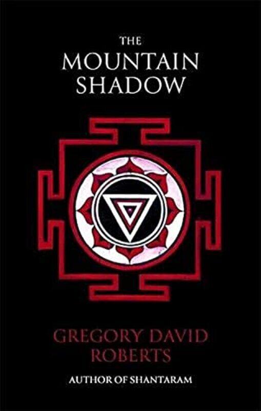 

The Mountain Shadow By Gregory David Roberts Paperback