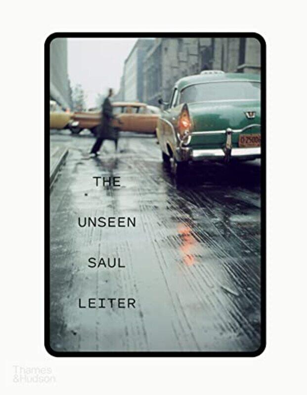 

The Unseen Saul Leiter By Margit Erb Hardcover