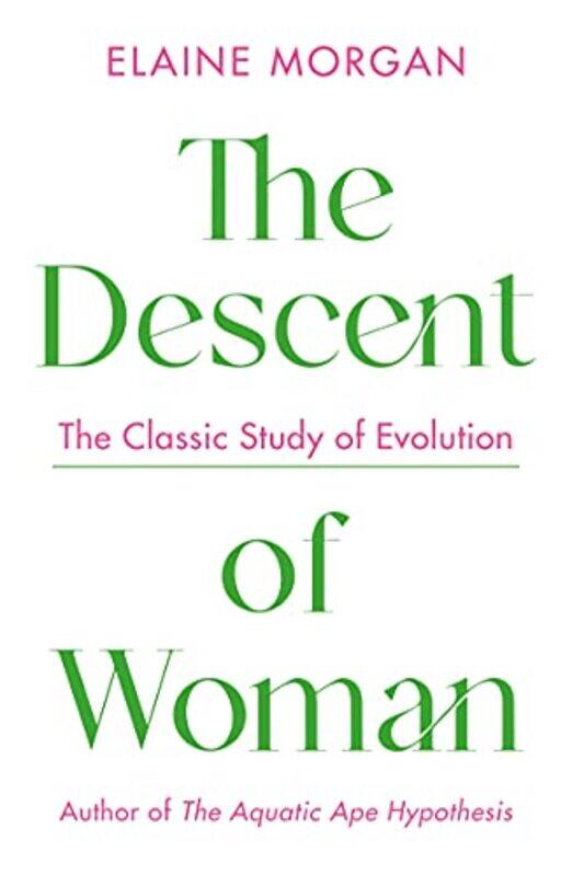

The Descent Of Woman by Elaine Morgan-Paperback