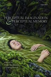 Perceptual Imagination and Perceptual Memory by Fiona Professor of Philosophy, Professor of Philosophy, University of Glasgow MacphersonFabian Dorsch-Hardcover