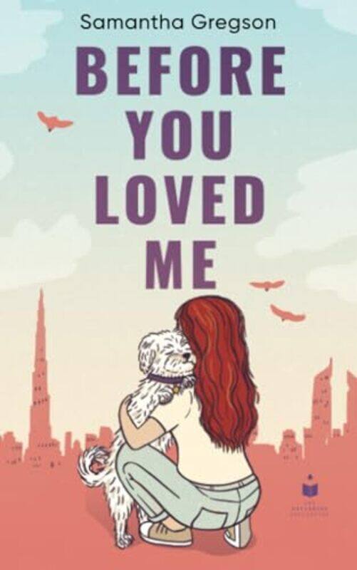 

Before You Loved Me By Gregson, Samantha Paperback