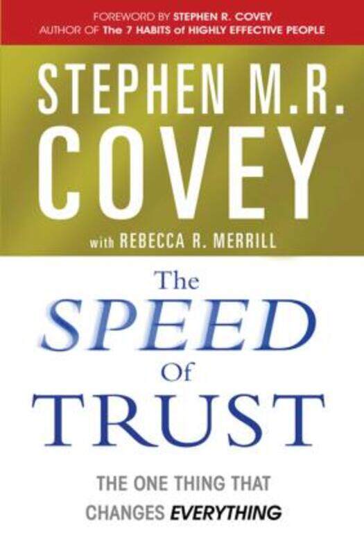 

The Speed of Trust: Why Trust Is the Ultimate Determinate of Success or Failure in Your Relationship.paperback,By :Stephen M.R. Covey