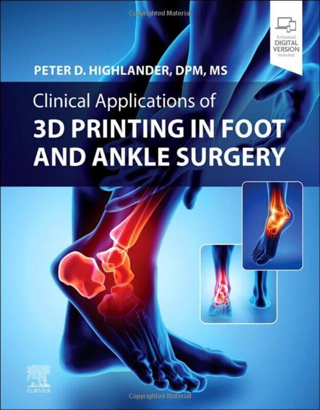 

Clinical Applications of 3D Printing in Foot and Ankle Surgery by Jehad AbusalimJennifer BingMike Merryman-Lotze-Hardcover