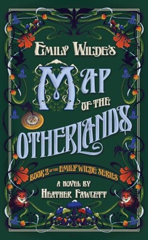 Emily Wildes Map Of The Otherlands By Fawcett, Heather - Hardcover