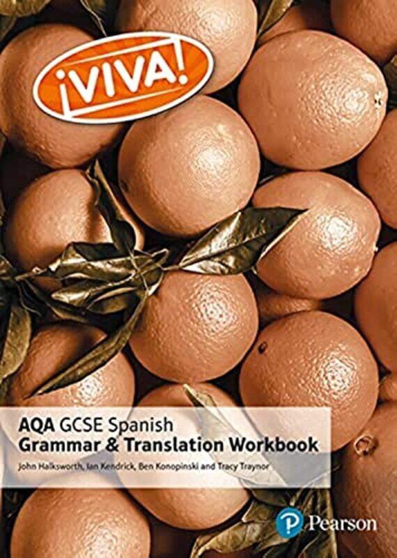 

Viva Aqa Gcse Spanish Grammar And Translation Workbook Traynor, Tracy - Kendrick, Ian - Halksworth, John - Konopinski, Ben Paperback