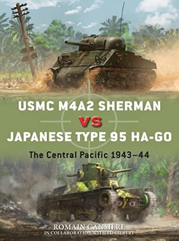 

USMC M4A2 Sherman vs Japanese Type 95 HaGo by Romain CansiereEd GilbertEdouard A Groult-Paperback