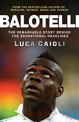 Balotelli by Luca Caioli-Paperback