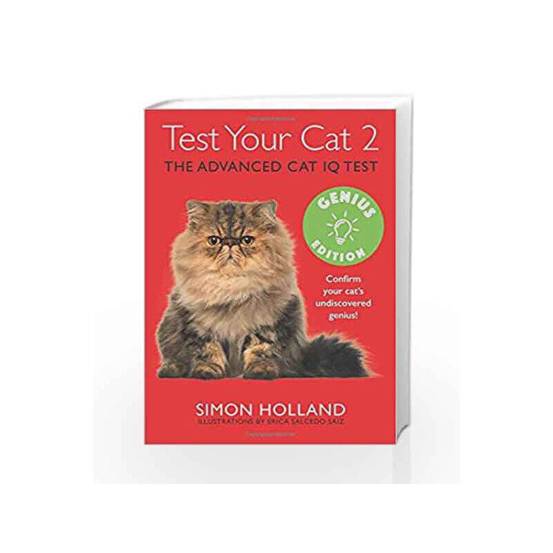 

Test Your Cat 2: Genius Edition: Confirm Your Cat's Undiscovered Genius!, Paperback Book, By: Simon Holland