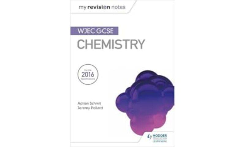 

My Revision Notes WJEC GCSE Chemistry by Kimberly A Hall-Paperback