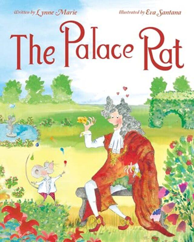 

The Palace Rat by Lynne MarieEva Santana-Hardcover
