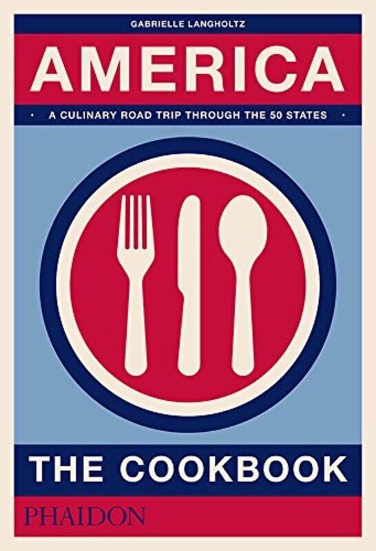 

America: The Cookbook, Paperback Book, By: Gabrielle Langholtz