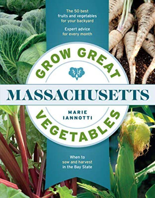 

Grow Great Vegetables in Massachusetts , Paperback by Iannotti, Marie