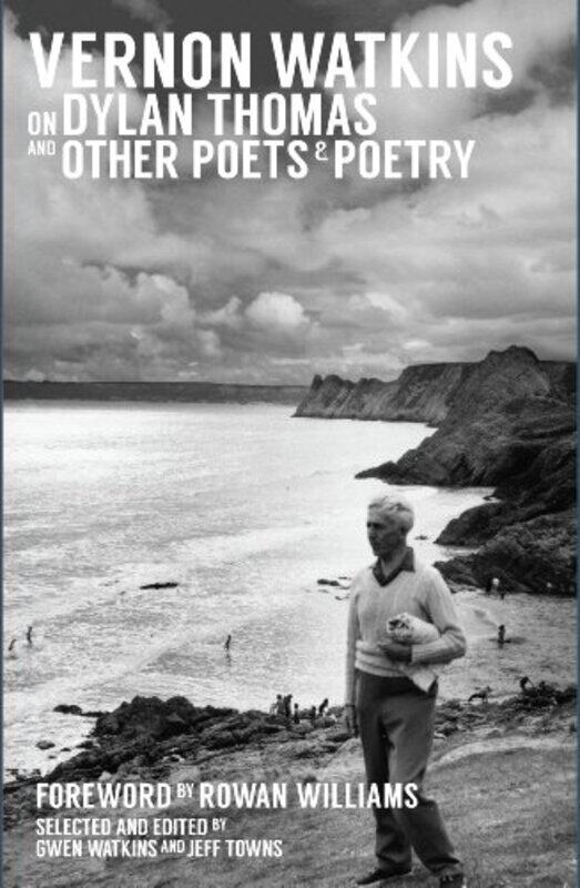 

Vernon Watkins on Dylan Thomas and Other Poets and Poetry by Vernon Watkins-Paperback