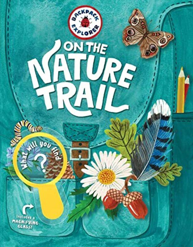 

Backpack Explorer On The Nature Trail By Storey - Hardcover