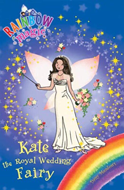 

Rainbow Magic Kate the Royal Wedding Fairy by Daisy MeadowsGeorgie Ripper-Paperback