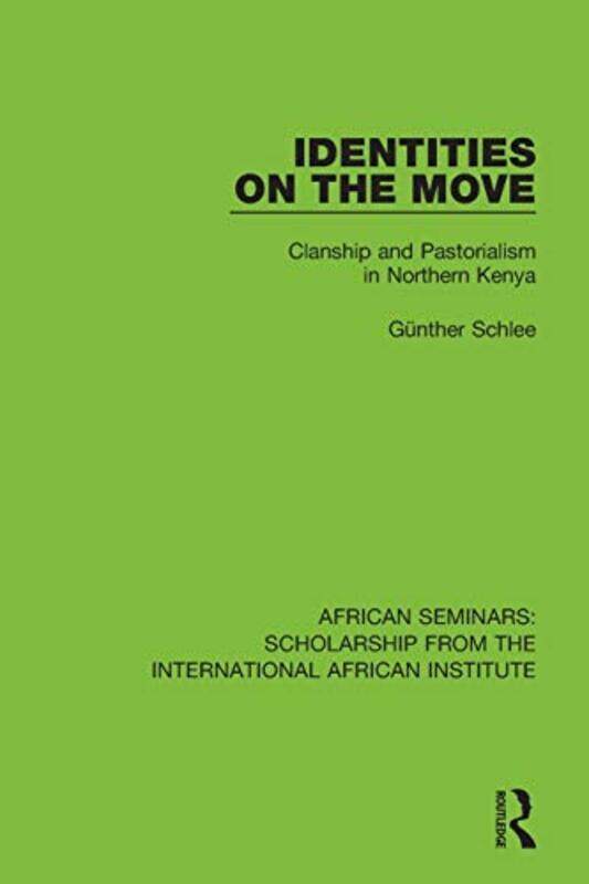 

Identities On The Move by Gunther (Max Planck Institute for Social Anthropology, Germany) Schlee-Paperback