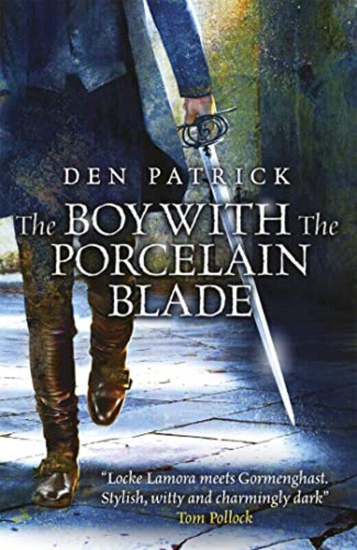 

The Boy with the Porcelain Blade by Den Patrick-Paperback