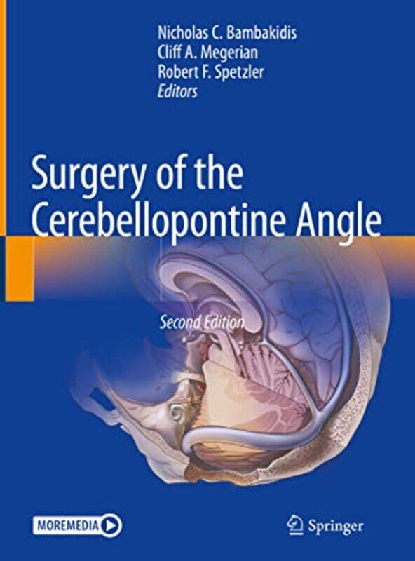 

Surgery of the Cerebellopontine Angle by Nicholas C BambakidisCliff A MegerianRobert F Spetzler-Hardcover