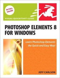 Photoshop Elements 8 for Windows: Visual QuickStart Guide (Visual QuickStart Guides).paperback,By :Jeff Carlson