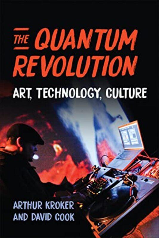 

The Quantum Revolution by Arthur KrokerDavid Cook-Hardcover