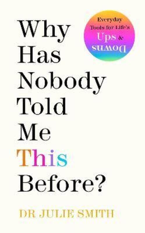 

Why Has Nobody Told Me This Before ,Hardcover By Smith, Dr Julie