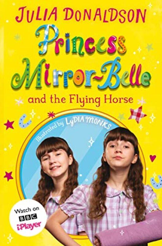 

Princess Mirrorbelle And The Flying Horse Tv Tiein By Donaldson, Julia - Monks, Lydia -Paperback