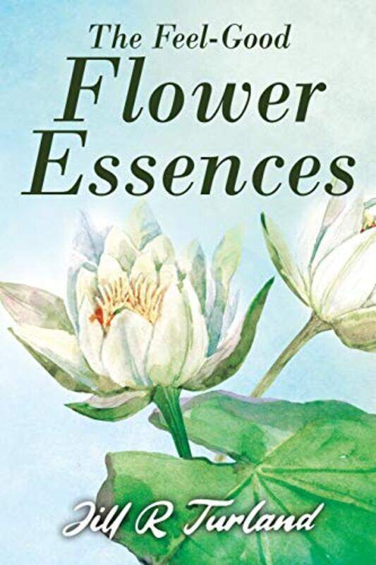 

The Feel Good Flower Essences by Emma Dowling-Paperback