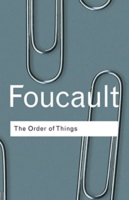 The Order of Things (Routledge Classics) , Paperback by Michel Foucault