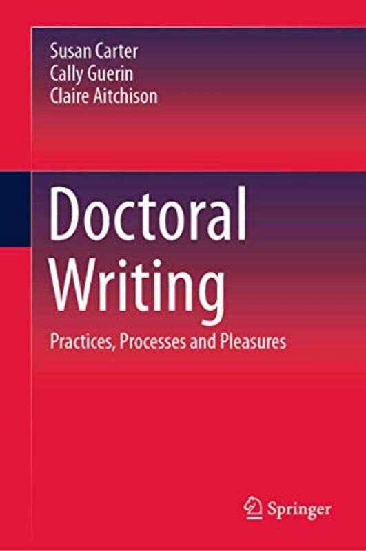 

Doctoral Writing by Susan CarterCally GuerinClaire Aitchison-Hardcover