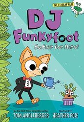 DJ Funkyfoot Butler for Hire DJ Funkyfoot 1 by Tom AnglebergerHeather Fox-Paperback