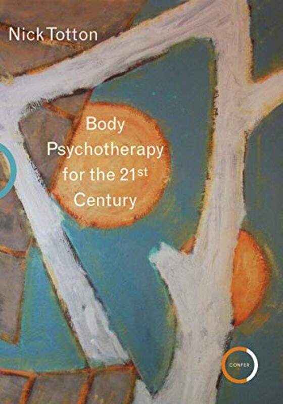 

Body Psychotherapy for the 21st Century by Nick Totton-Paperback