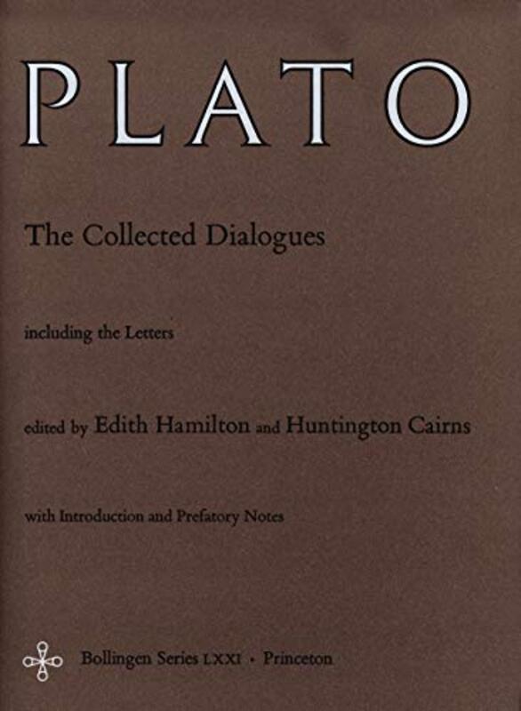 The Collected Dialogues of Plato by PlatoEdith HamiltonHuntington Cairns-Hardcover