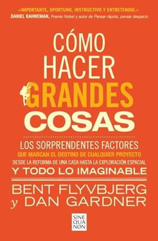 

Como Hacer Grandes Cosas How Big Things Get Done By Flyvbjerg, Bent - Gardner, Dan - Paperback