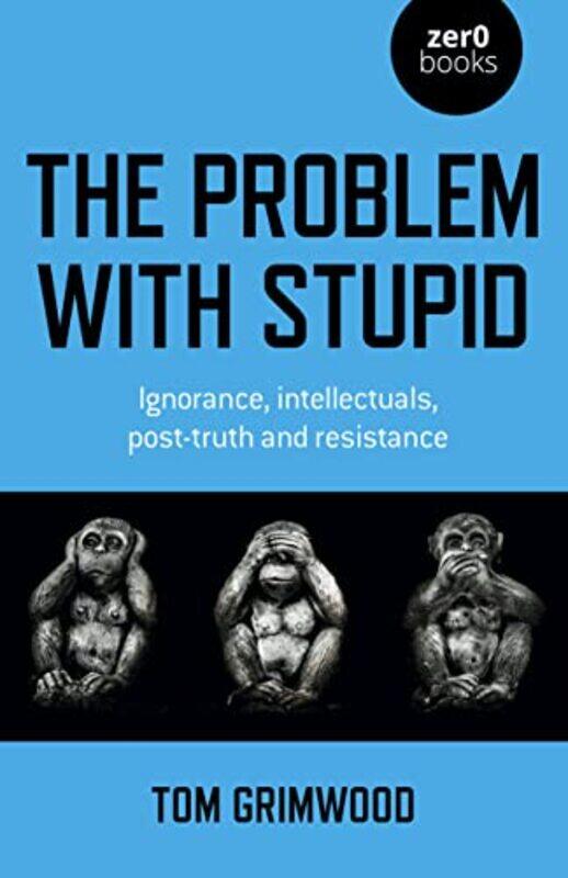 

Problem with Stupid The by Tom Grimwood-Paperback