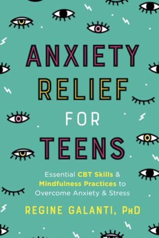 

Anxiety Relief for Teens by James Goldsmiths University of London UK CurranDavid University of Leeds UK Hesmondhalgh-Paperback